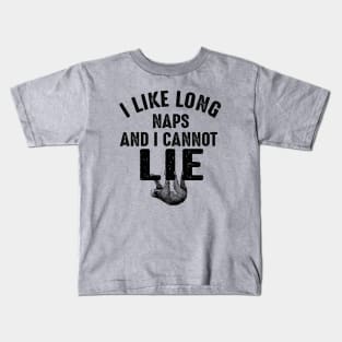 I Like Long Naps And I Cannot Lie Kids T-Shirt